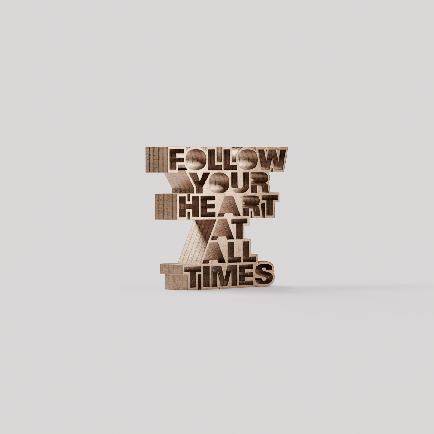 Follow your heart at all times