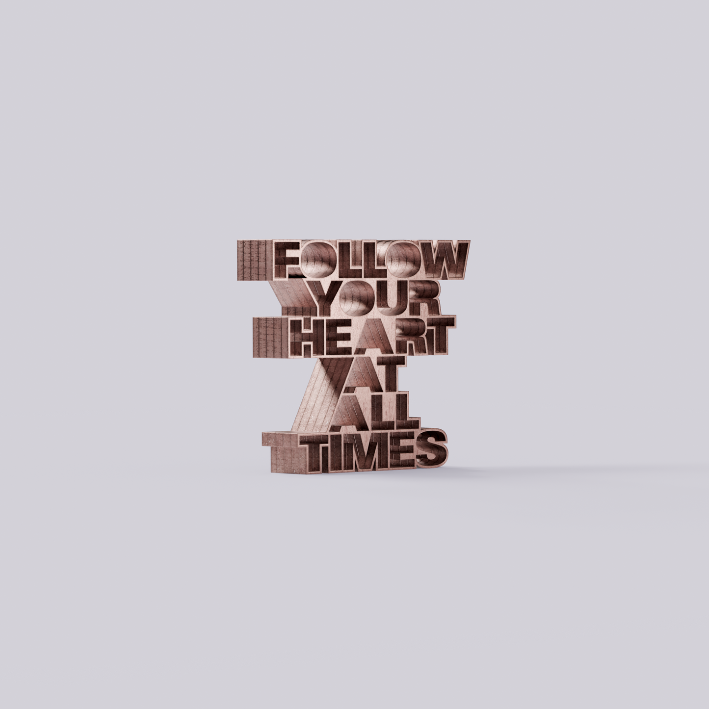 Follow your heart at all times