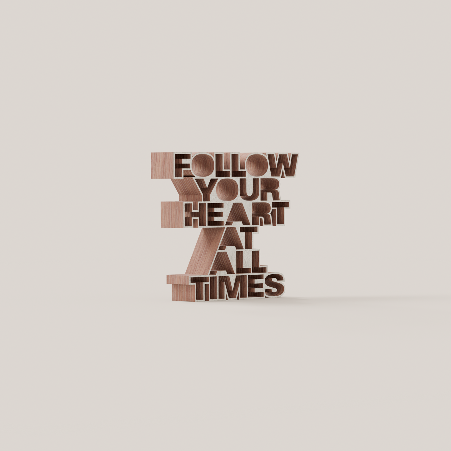 Follow your heart at all times