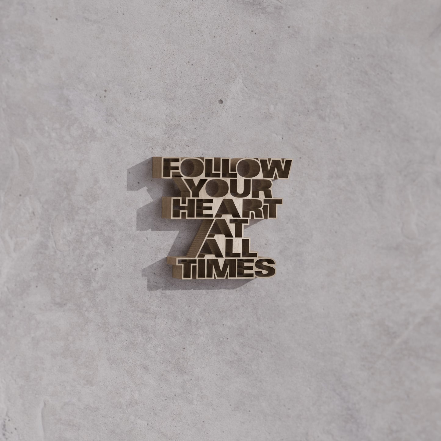 Follow your heart at all times