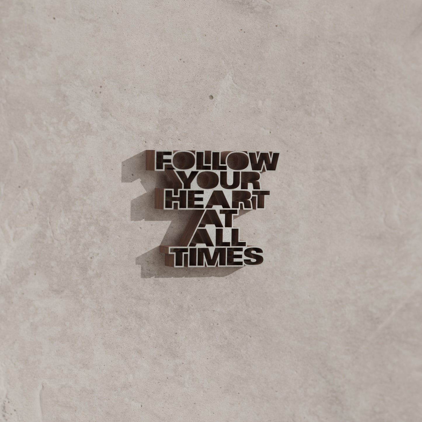 Follow your heart at all times