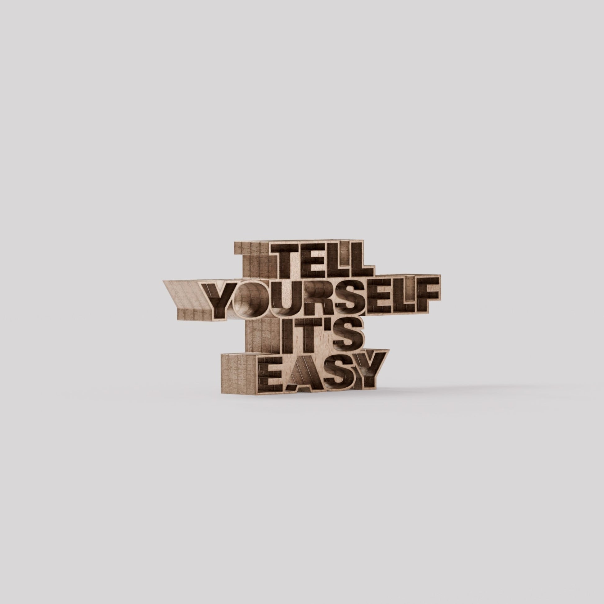 Tell yourself it's easy wood bronze 3