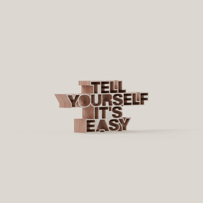 Tell yourself it's easy wood white 3