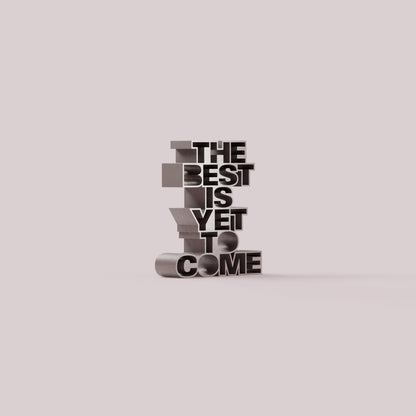 The best is yet to come stainless steel 2