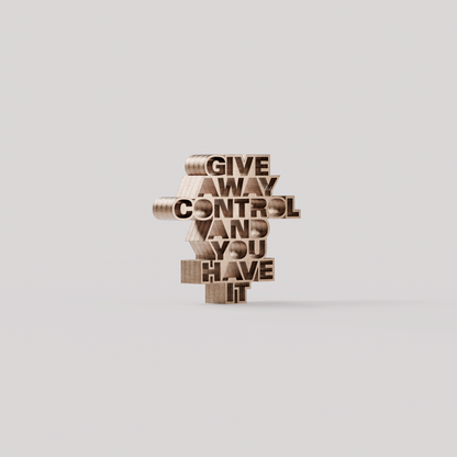 Give away control and you have it