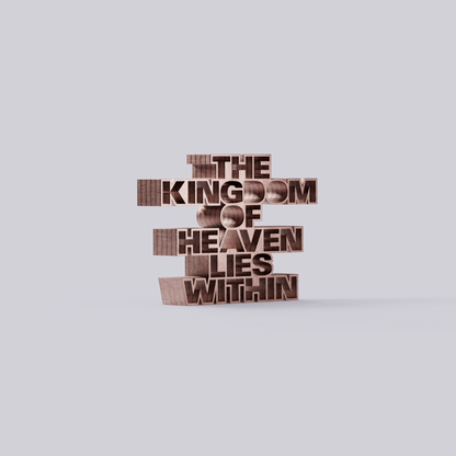 The kingdom of heaven lies within