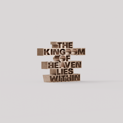 The kingdom of heaven lies within