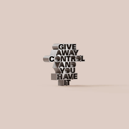 Give away control and you have it