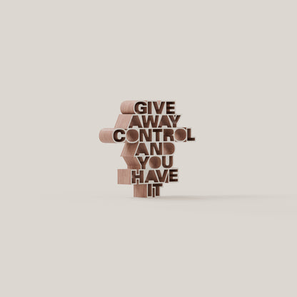 Give away control and you have it