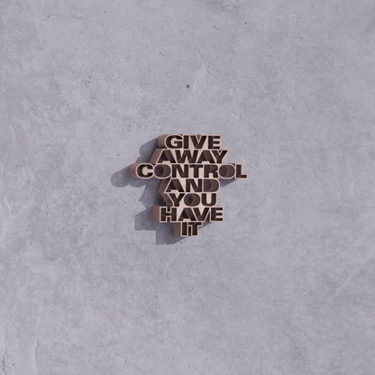 Give away control and you have it