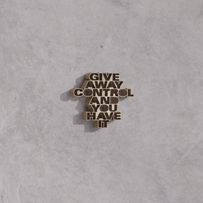 Give away control and you have it