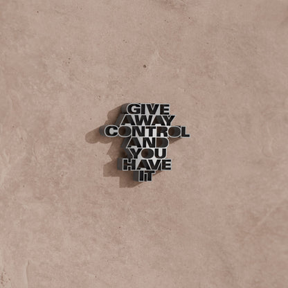 Give away control and you have it