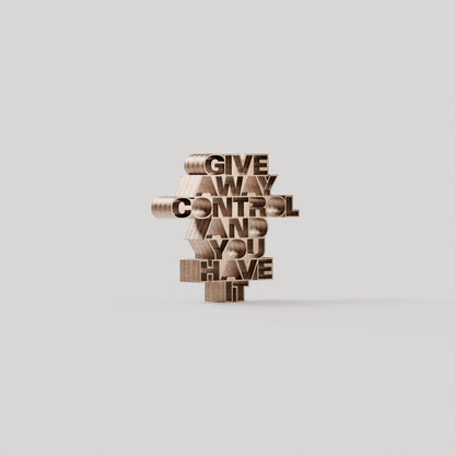 Give away control and you have it