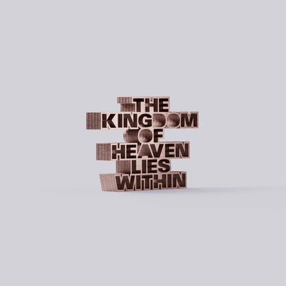 The kingdom of heaven lies within