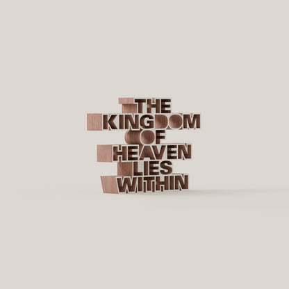 The kingdom of heaven lies within