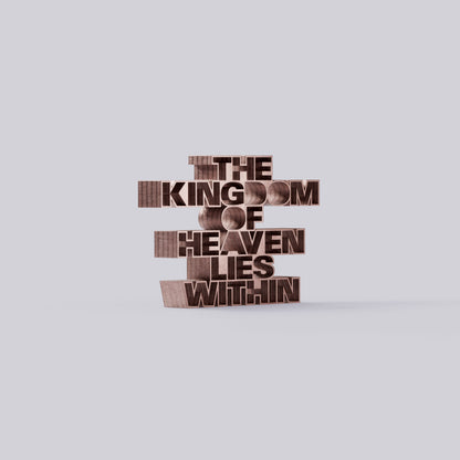 The kingdom of heaven lies within
